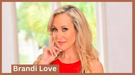 brandi love age|Brandi Love Age, Husband, Height, Net Worth, Career